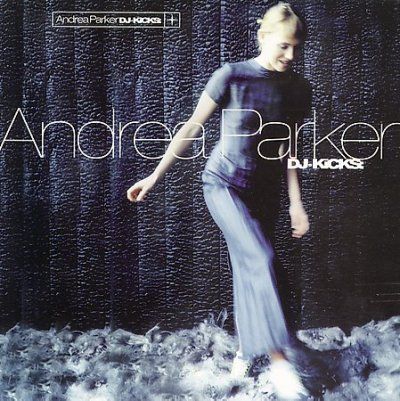 Andrea Parker - Dj Kicks (CD)
