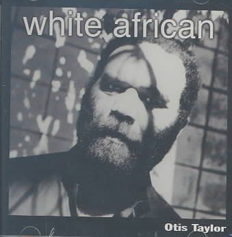 Otis Taylor - White African (CD)