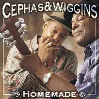Cephas &amp; Wiggins - Homemade (CD)