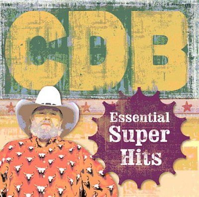 The Charlie Daniels - Essential Super Hits Of The Charlie D (CD)