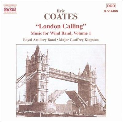 Royal Artillery Band - Coates: London Calling (CD)