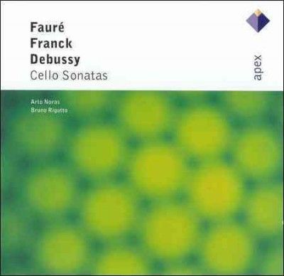 Arto/rigutto Noras - Faure/franck/debussy: Cello Sonatas (CD)
