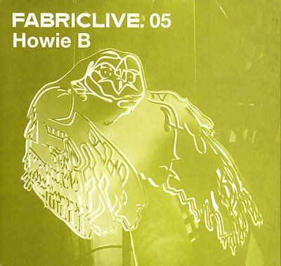Fabric Live 05 - Howie B (CD)
