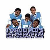 Force Md's - Let Me Love You: Force Md's Greatest H (CD)