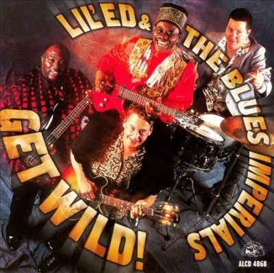 Lil' Ed &amp; The Blues - Get Wild (CD)