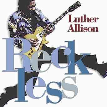 Luther Allison - Reckless (CD)