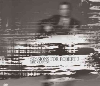 Eric Clapton - Sessions For Robert (CD)