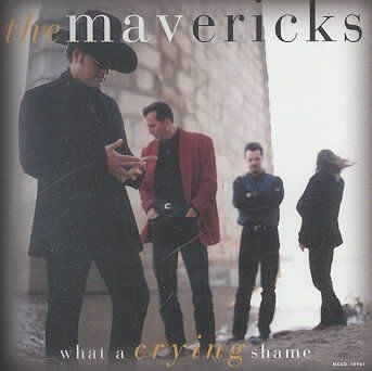 Mavericks - What A Crying Shame (CD)