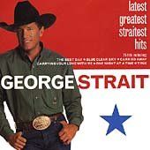 George Strait - Latest Greatest Straitest Hits (CD)