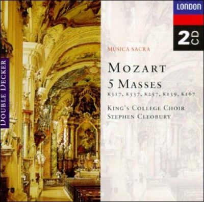 King's College Choir Cambridge - 5 Masses, Coronation Mass K317, Missa Solemnis K337, Credo - Messe K257, Waisenhaus - Messe K139, Missa Trinitas K167