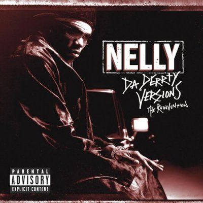 Nelly - Da Derrty Versions - The Reinvention (CD)
