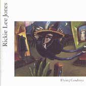 Rickie Lee Jones - Flying Cowboys (CD)