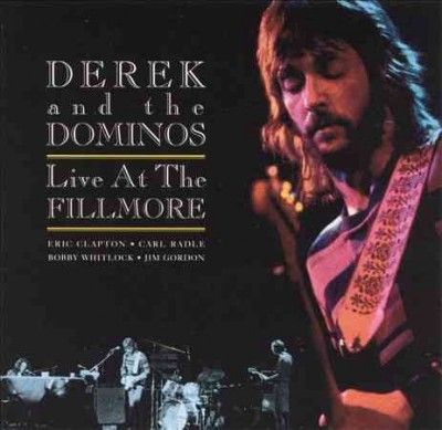 Derek &amp; The Dominos - Live At The Fillmore (CD)