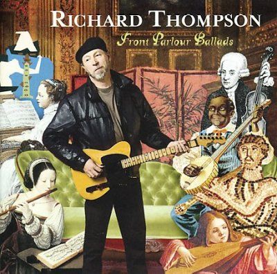 Richard Thompson - Front Parlour Ballads (CD)