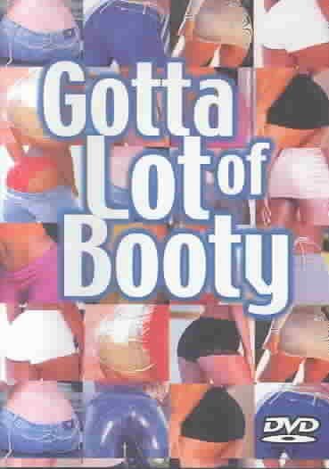 Gotta Lot Of Booty (DVD)