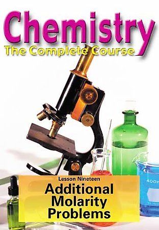 Chemistry: The Complete Course - Lesson 19: Additional Molarity Problems - (Region 1 Import DVD)