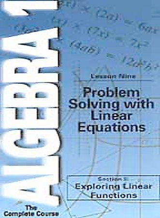 Algebra 1: The Complete Course - Lesson 9: Problem Solving with Linear Equations - (Region 1 Import DVD)