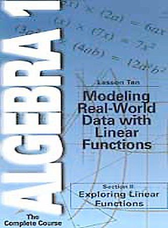 Algebra 1: The Complete Course - Lesson 10: Modeling Real-World Data with Linear Functions - (Region 1 Import DVD)