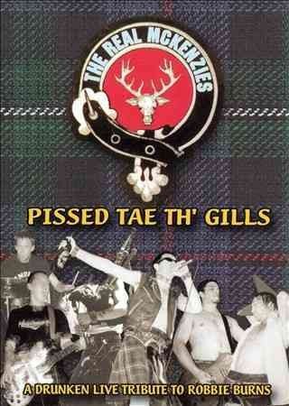 Real McKenzies: Pissed Tae Th' Gills(DVD)