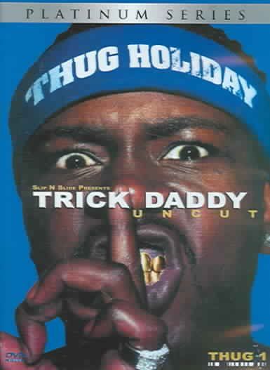 Trick Daddy: Uncut(DVD)