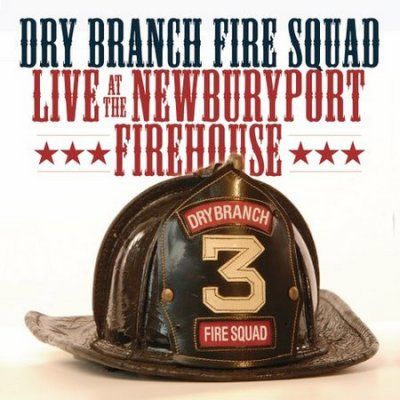 Dry Branch Fire Squa - Live At The Newburyport Firehouse (CD)