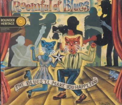 Roomful Of Blues - Blues'll Make You Happy Too (CD)
