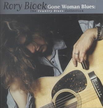 Rory Block - Gone Woman Blues: Country Blues (CD)