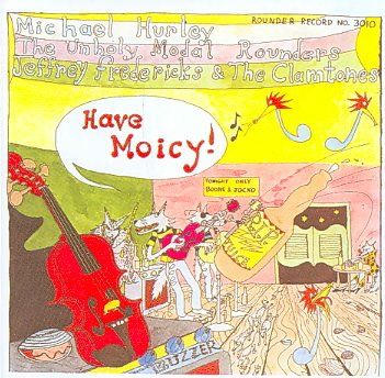 Michael Hurley - Have Moicy! (CD)
