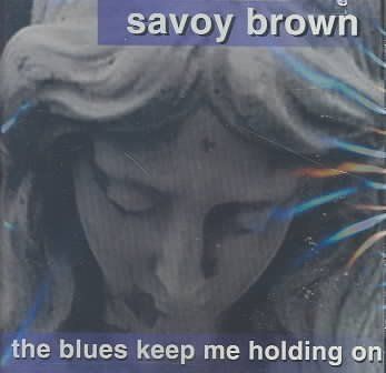 Savoy Brown - Blues Keep Me Holding On (CD)