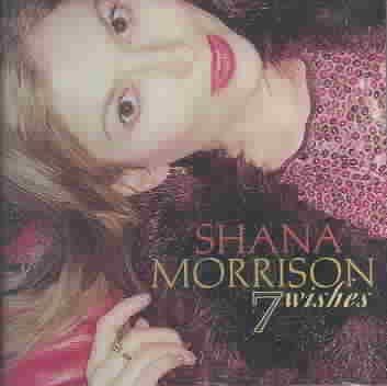 Shana Morrison - 7 Wishes (CD)
