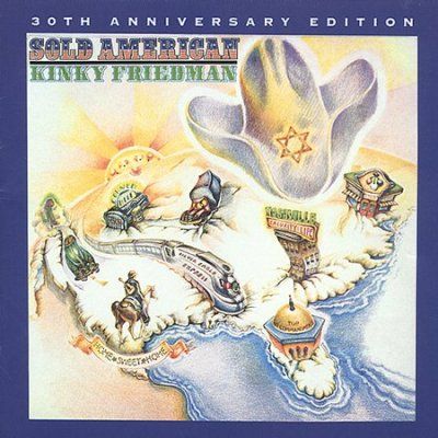 Kinky Friedman - Sold American: 30th Anniversary Editio (CD)