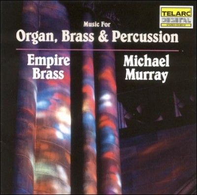 Empire Brass/murray - Music For Organ, Brass And Percussion (CD)