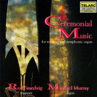 Smedvig/murray - Ceremonial Music For Trumpet &amp; Organ (CD)