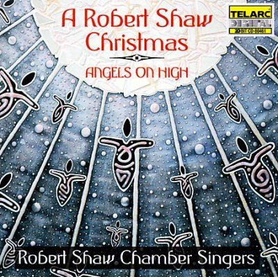 Robert Chorale Shaw - Angels On High (CD)