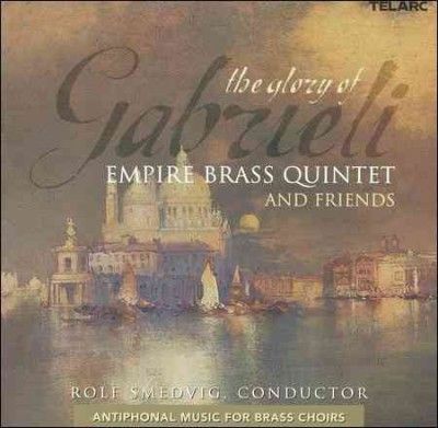 Empire Brass - Glory Of Gabrieli: Antiphonal Music (CD)