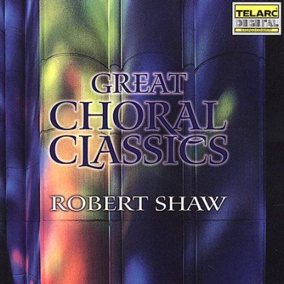 Robert Shaw - Great Choral Classics (CD)