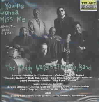 Muddy Waters Tribute - Youre Gonna Miss Me When I'm Dead &amp; G (CD)