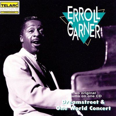 Erroll Garner - Dreamstreet/one World Concert (CD)