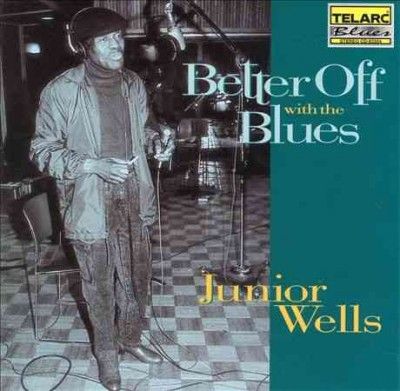 Junior Wells - Better Off With The Blues (CD)