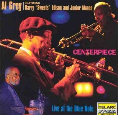 Al Grey - Center Piece: Live At The Blue Note (CD)