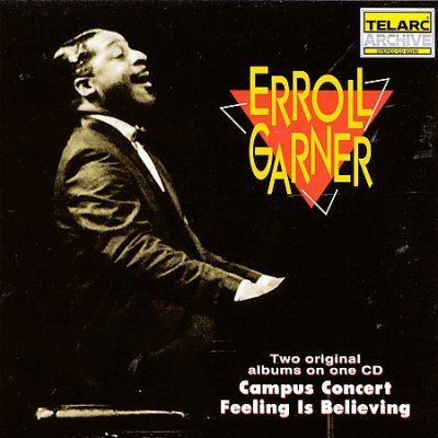 Erroll Garner - Campus Concert Feeling Is Believing (CD)