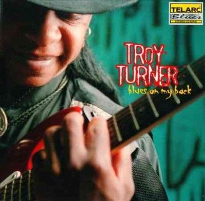 Troy Turner - Blues On My Back (CD)