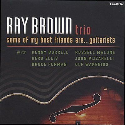 Ray Brown Trio - Some Of My Best Friends Are Guitar (CD)