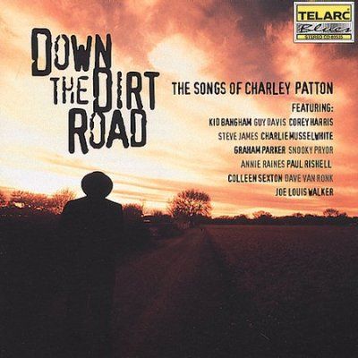 Various - Down The Dirt Road: Songs Of Charley P (CD)