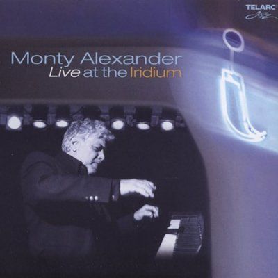 Monty Alexander - Live At The Iridium (CD)