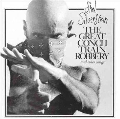 Shel Silverstein - Great Conch Train Robbery (CD)