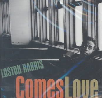 Loston Harris - Comes Love (CD)