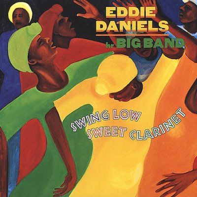 Eddie Daniels - Swing Low Sweet Chariot (CD)
