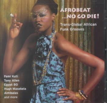 Various - Afrobeat No Go Die: Trans Global Afric (CD)