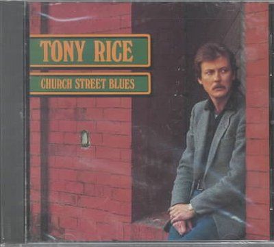 Tony Rice - Church Street Blues (CD)